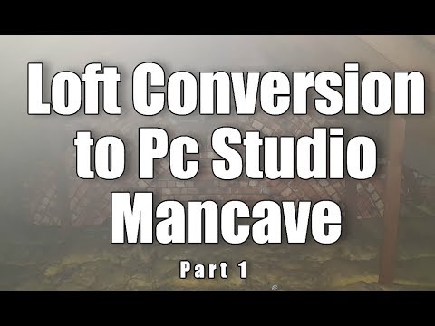 Loft Conversion into PC Mancave Part 1 - The Project Begins Finally!