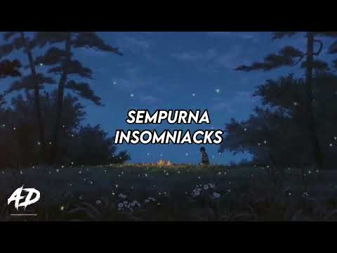 Insomniacks - Sempurna (LIRIK)