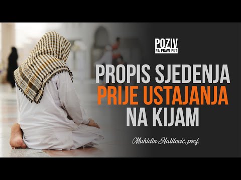 PROPIS SJEDENJA PRIJE USTAJANJA NA KIJAM - Muhidin Halilović, prof. ᴴᴰ┇Poziv na pravi put