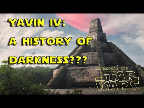 Star Wars: The Dark History of Yavin IV