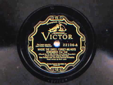 Where The Sweet Forget-Me-Nots Remember by Ben Pollack and his Park Central Orchestra,, 1929