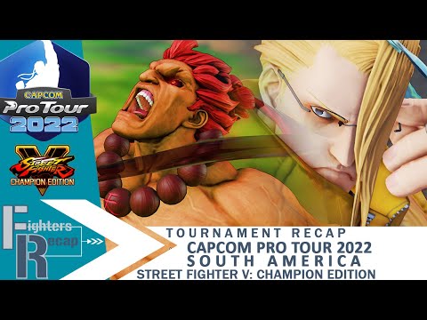 RECAP | Capcom Pro Tour 2022 - South America | Street Fighter V: Champion Edition
