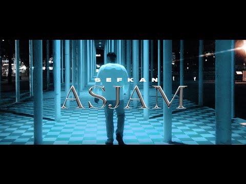 SEFKAN - ASJAM (Official Video)