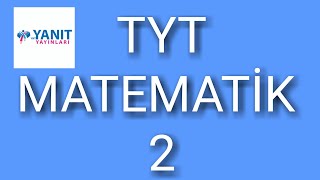 YANIT YAYINLARI TYT 2. DENEME MATEMATİK (HÜSEYİN CİNKILIÇ NERİMAN TEMEL FEYYAZ A