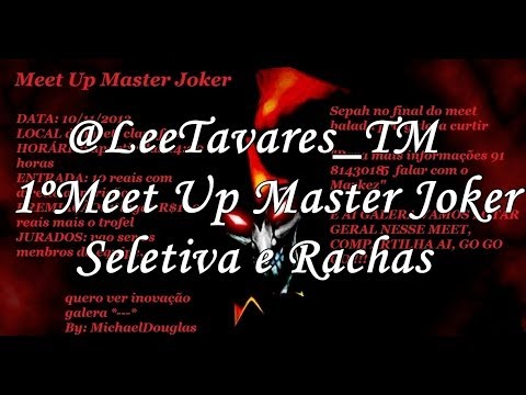 @LeeTavares_TM - Seletiva e Racha - Meet Up MASTER JOKER