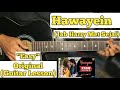 Hawayein - Jab Harry Met Sejal | Guitar Lesson | Easy Chords | (Arijit Singh)