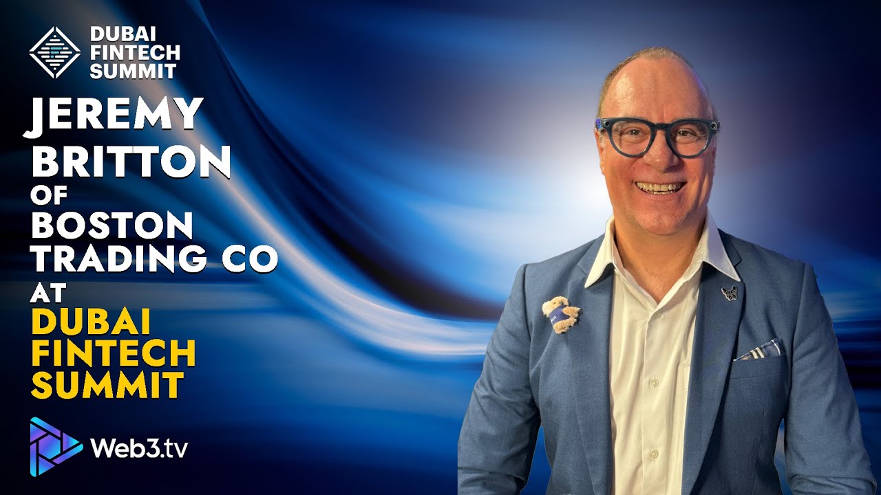 Jeremy Britton: Founder at Boston Trading | Dubai FinTech Summit 2025