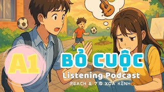 🎧 Luyện Nghe Tiếng Anh Level A1- Bỏ Cuộc  -  | Listening English Podcast |🎯
