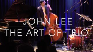 JOHN LEE: THE ART OF TRIO