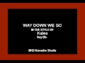 Way Down We Go (In the Style of Kaleo) (Karaoke with Lyrics)