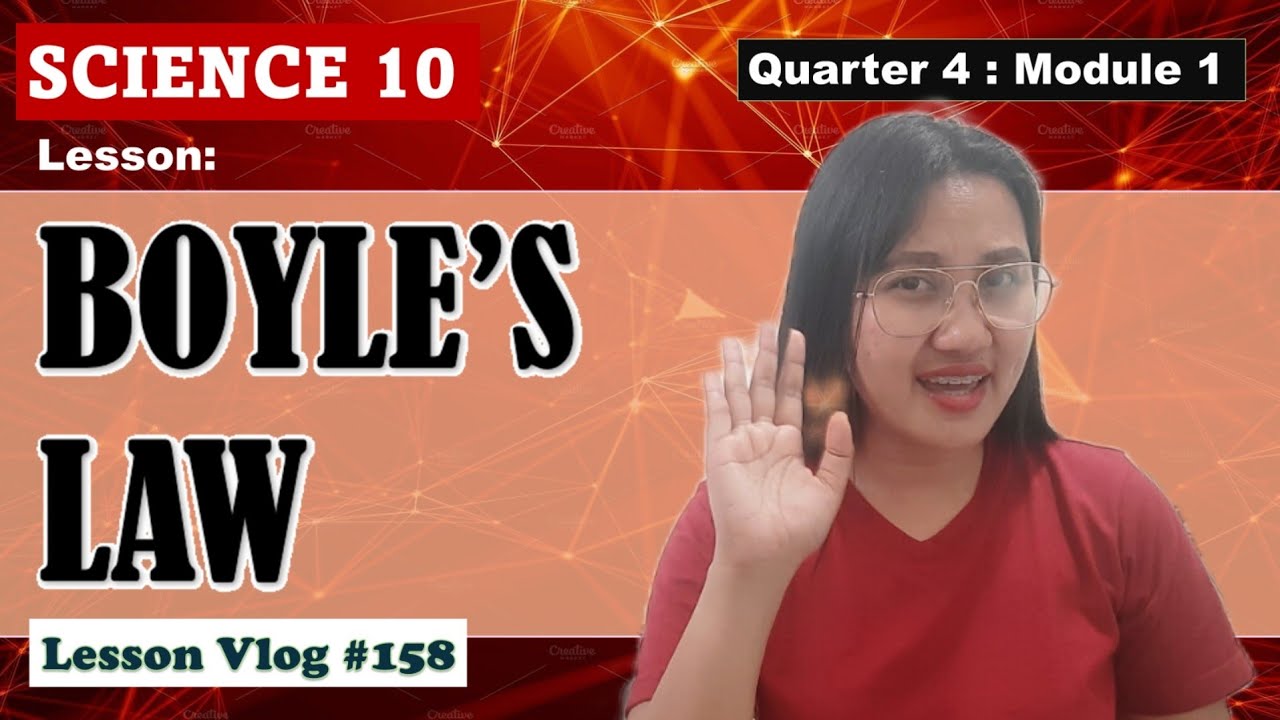 BOYLE'S LAW. Science 10. Q4. Module 1.1