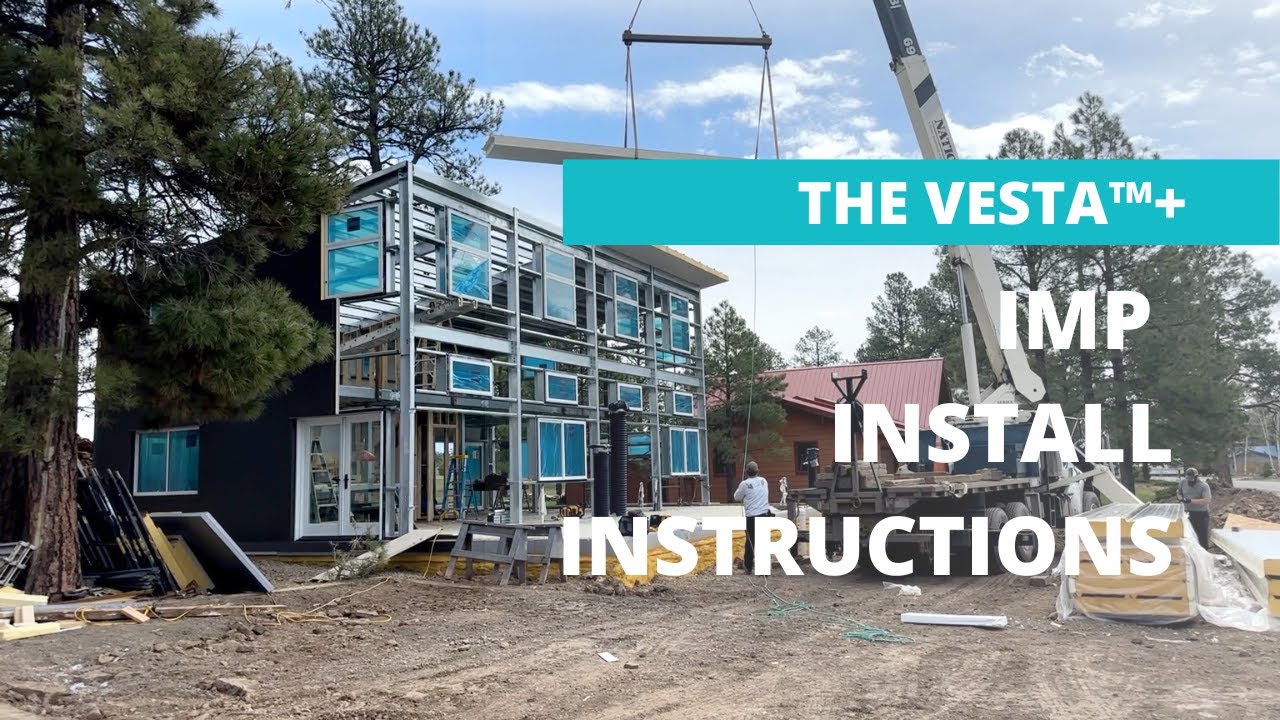 Insulated Metal Panel (IMP) Installation Instructions for the Vesta™+ House Kit