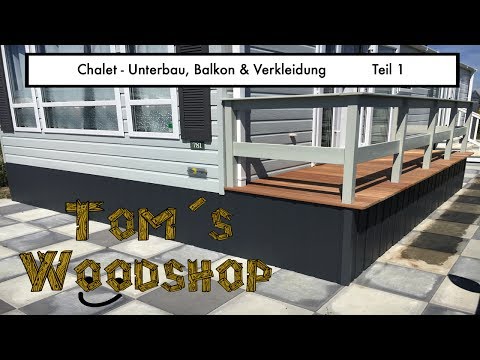 Tom´s Woodshop - Chalet Unterbau, Balkon & Verkleidung  Teil 1