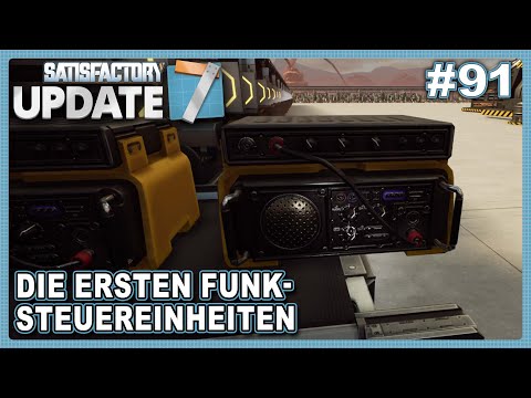 Die ersten Funk Steuereinheiten werden produziert #91 🏭 Satisfactory Update 7 Lets Play Deutsch