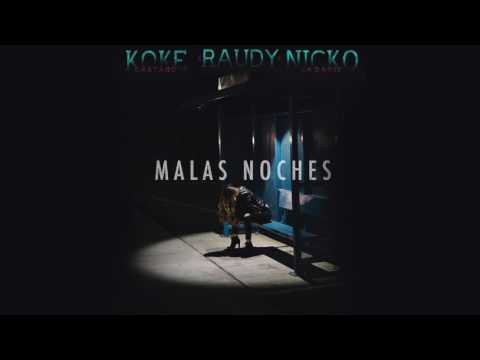 Malas Noches - Koke Castano y Raudy ft Nicko Cadavid