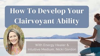 How To Develop Your Clairvoyant Ability