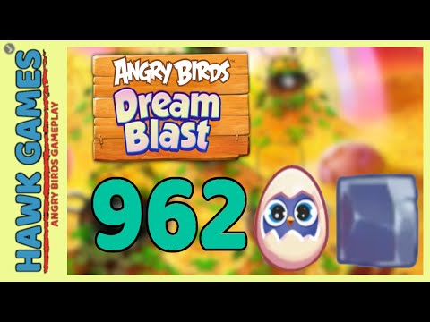 Angry Birds Dream Blast Level 962 - Walkthrough, No Boosters