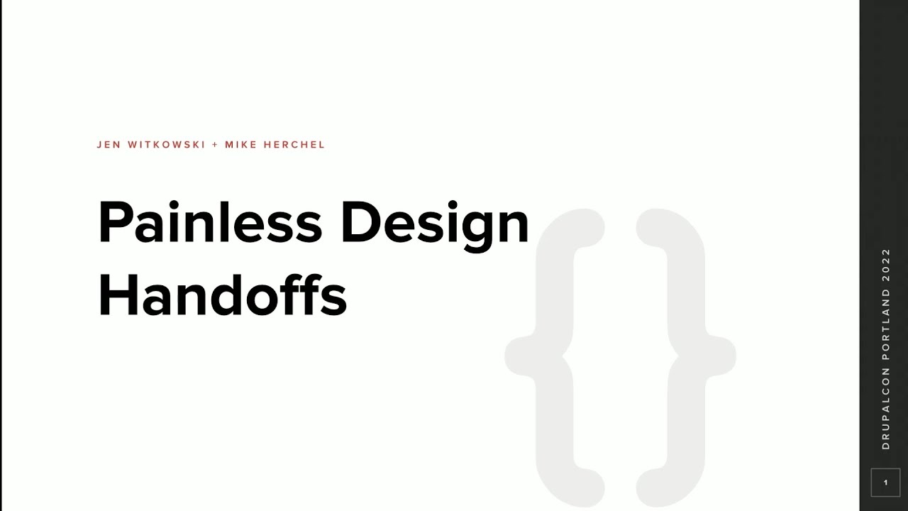 Painless Designer to Developer Handoffs DrupalCon Portland 2022