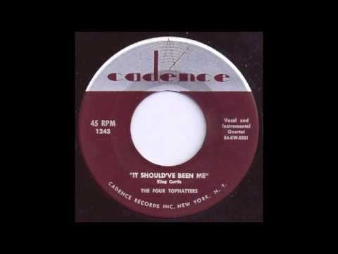 The Four Tophatters - It Should've Been Me
