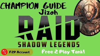 [F2P] | JIZOH Raid Shadow Legends Champion Guide | Free 2 Play Tank!
