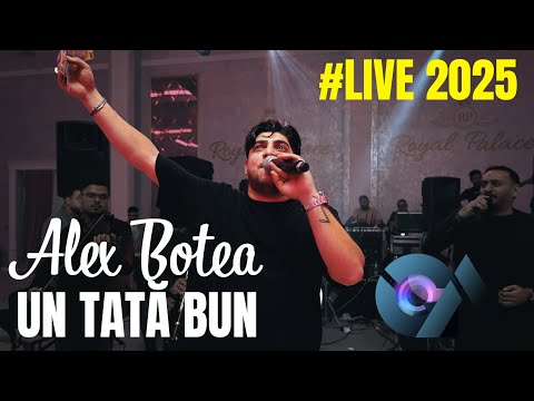 Alex Botea - Un tata bun #LIVE 2025 HIT @AlexBoteaOfficial  4K