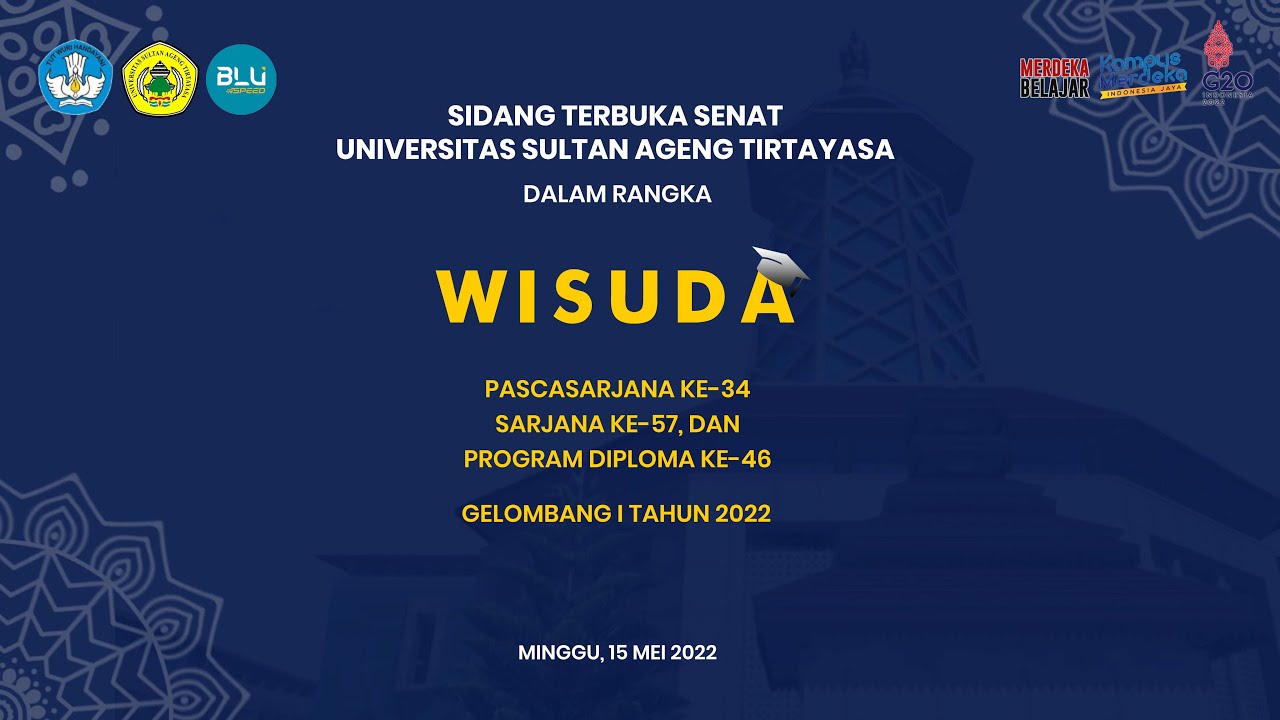 WISUDA GELOMBANG 1 TAHUN 2022 UNIVERSITAS SULTAN AGENG TIRTAYASA