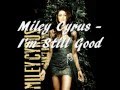 Miley Cyrus - I'm Still Good.wmv 