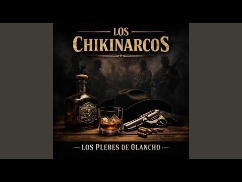 Asi Son Los Chikinarcos | Los PLebes De Olancho