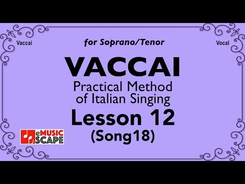 Vaccai, Practical Method Lesson 12 - Song 18. (Soprano/Tenor)