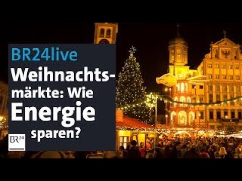 BR24live: Weihnachtsmärkte in der Energiekrise. Freude trotz Spardruck | BR24