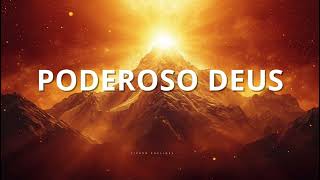 Fundo Musical Para Oração | Poderoso Deus - Instrumental Piano | Fundo para Orar