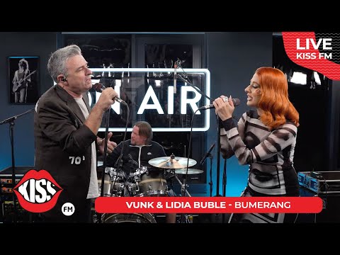 VUNK & LIDIA BUBLE - Bumerang (LIVE @ KISS FM)