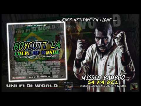 MISSIE BAMBOO - SA PA BEL (PROJET BOYCOTT LA COUPE DU MONDE) - LMZ RECORDZ 2016