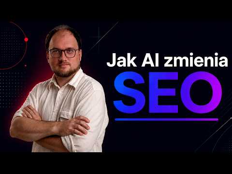 Webinar - Jak AI zmienia SEO? Nowe zasady widoczności w Google i modelach AI