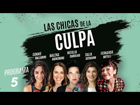 Las Chicas de la Culpa - Programa 5