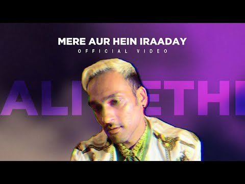 Ali Sethi | Mere Aur Hein Iraaday (Official Video)