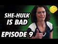 She Hulk Is Bad Episode 9