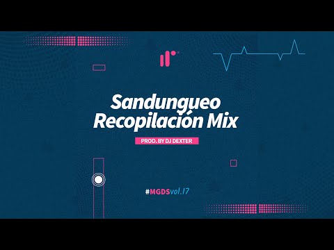 Sandungueo Recopilacion Mix Prod by DJ Dexter IR