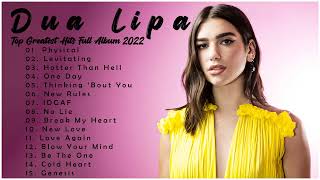 Dua Lipa Greatest Hits Full Album NO ADS - Top 20 Best Songs of Dua Lipa  on Billboard 2022