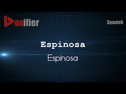 How to Pronounce Espinosa (Espinosa) in Spanish - Voxifier.com