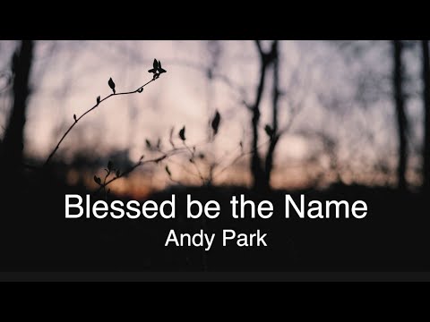 Thumbnail for Blessed Be the Name video