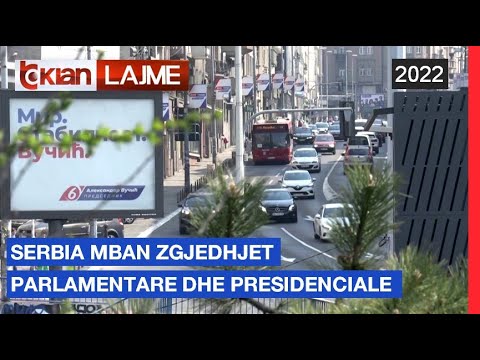 Tv Klan - Serbia mban zgjedhjet presidenciale dhe parlamentare |Lajme-News