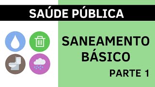 Saúde Pública - Saneamento Básico - Parte 01 - Agente de Saúde e Agente de Combate a Endemias