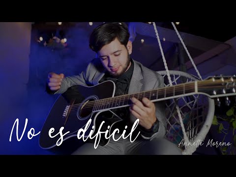 No es difícil - Hermanos Corrales (Cover)  annette moreno