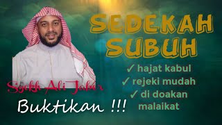 Download lagu Manfaat Sedekah Subuh Untuk Mengabulkan Hajat | Syekh Ali Jaber mp3