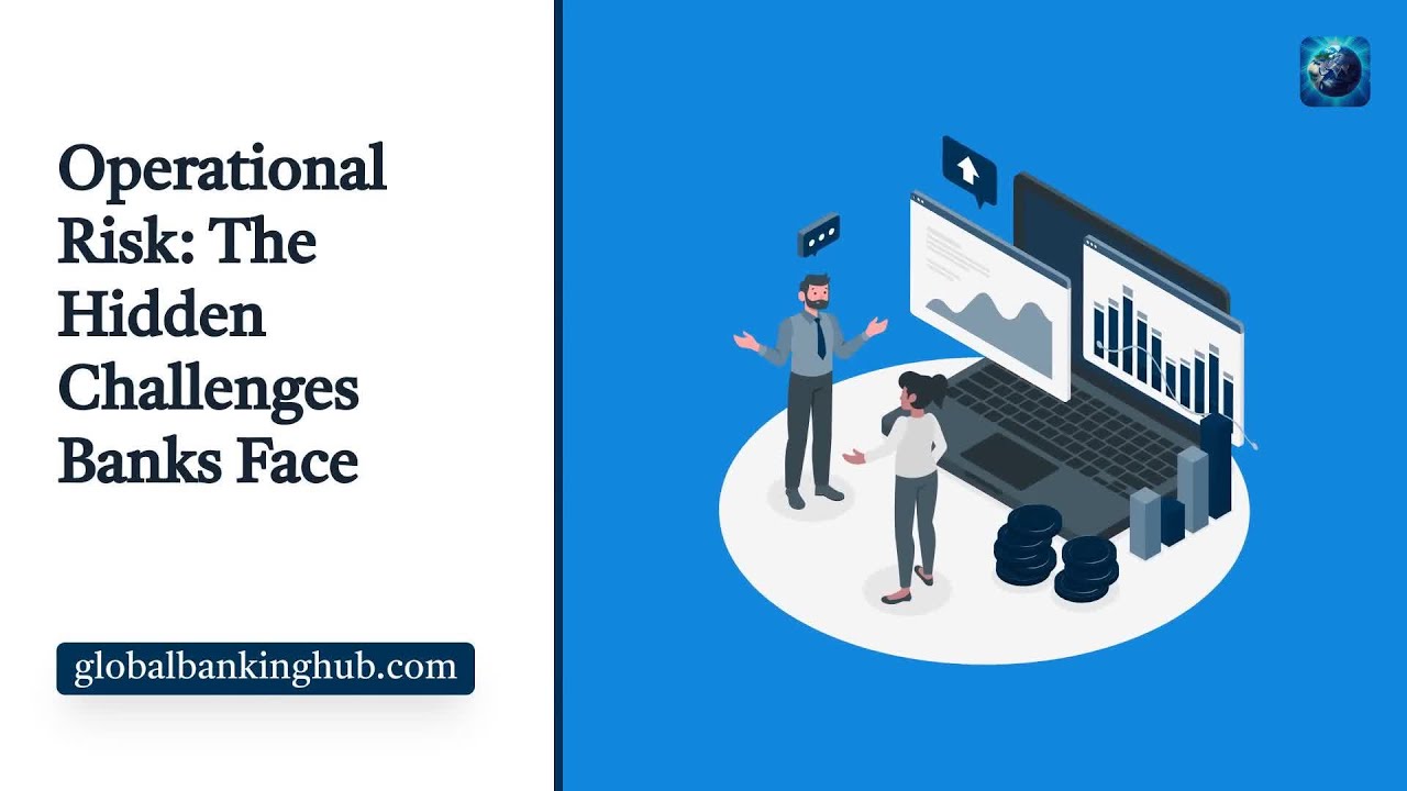 Operational Risk: The Hidden Challenges Banks Face