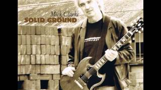 The Mick Clarke Band - Solid Ground