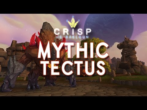 Crisp vs. Tectus - Mythic Highmaul