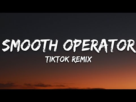 Smooth Operator (TikTok Remix) Lyrics