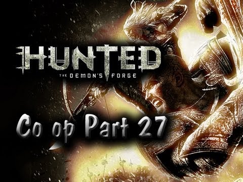 Hunted Demons Forge Co op Pt 27